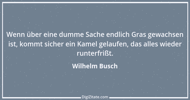 Zitat von Wilhelm Busch 25