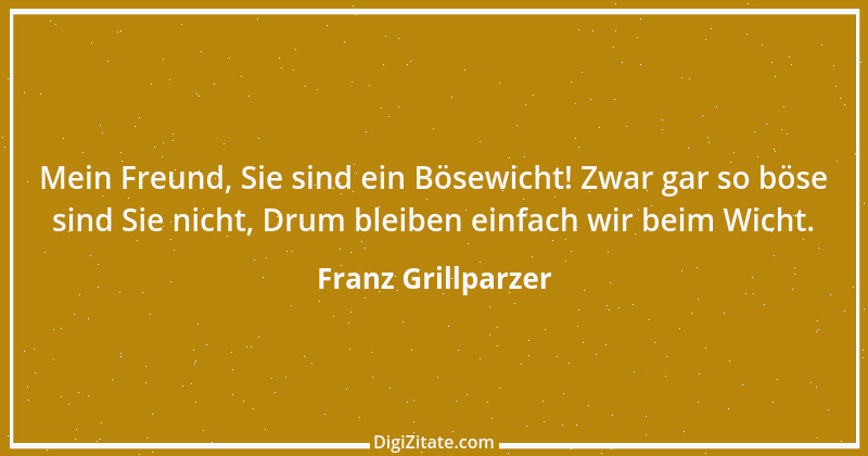 Zitat von Franz Grillparzer 320