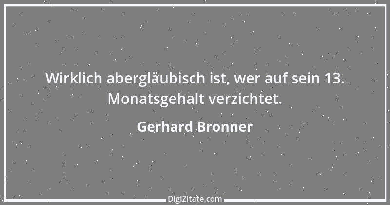 Zitat von Gerhard Bronner 1