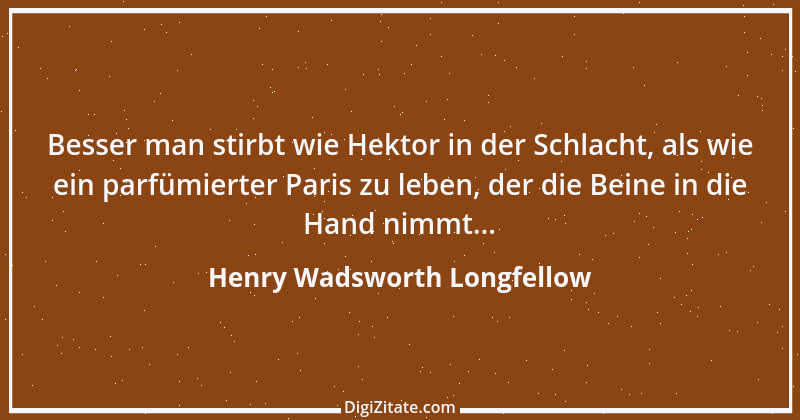 Zitat von Henry Wadsworth Longfellow 8