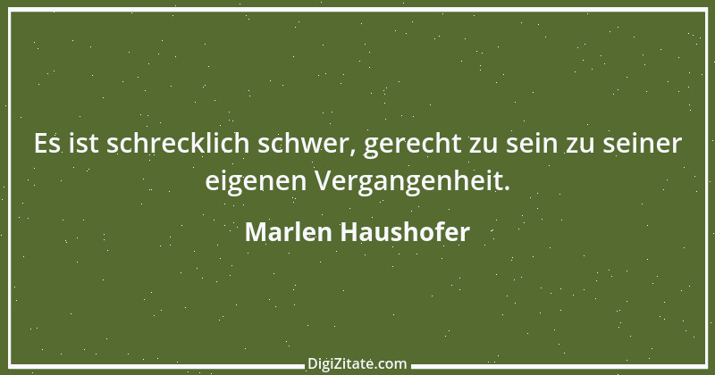 Zitat von Marlen Haushofer 1