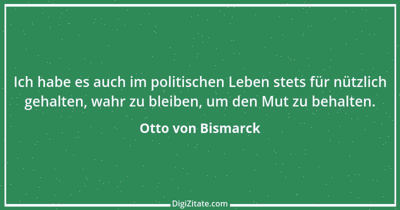 Zitat von Otto von Bismarck 172