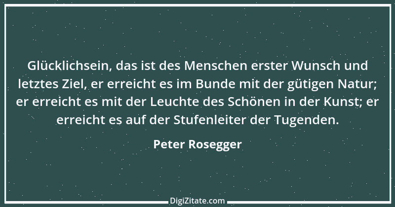 Zitat von Peter Rosegger 27