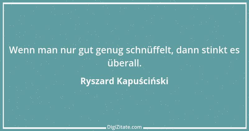 Zitat von Ryszard Kapuściński 7