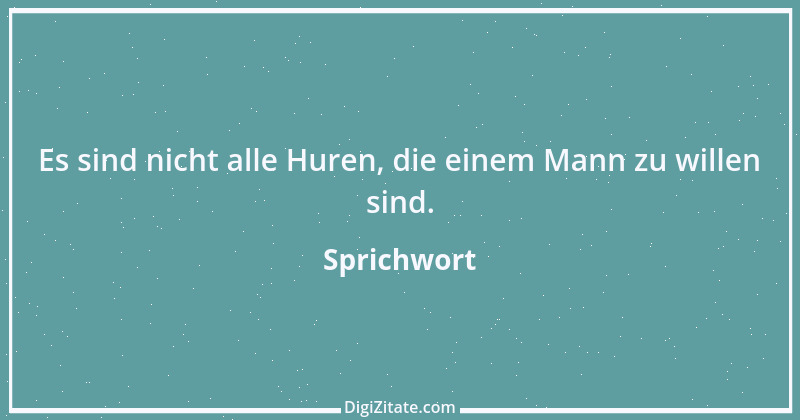 Zitat von Sprichwort 13466