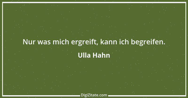 Zitat von Ulla Hahn 2