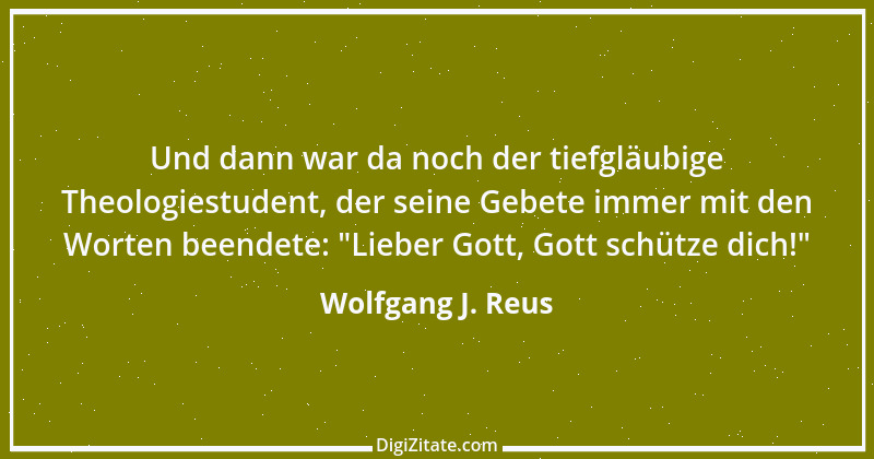 Zitat von Wolfgang J. Reus 314