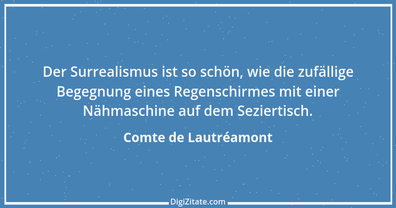 Zitat von Comte de Lautréamont 14