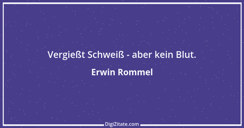 Zitat von Erwin Rommel 2