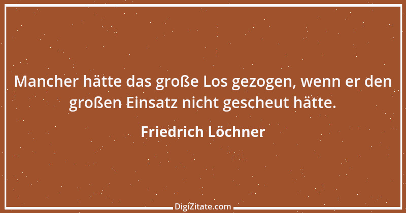 Zitat von Friedrich Löchner 27