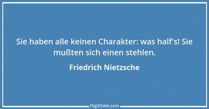 Zitat von Friedrich Nietzsche 1412