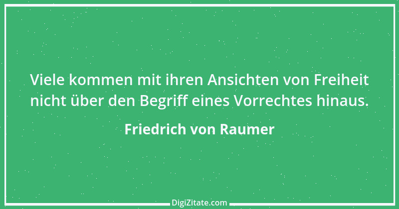 Zitat von Friedrich von Raumer 20