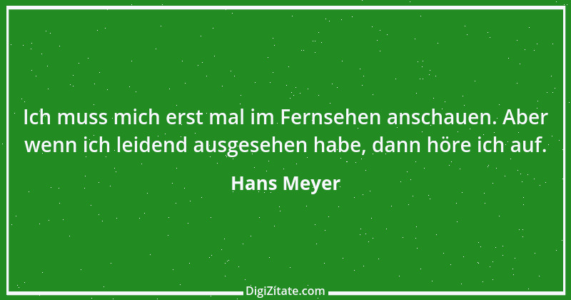 Zitat von Hans Meyer 16