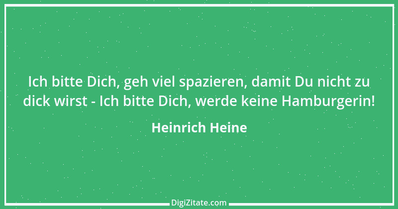 Zitat von Heinrich Heine 390