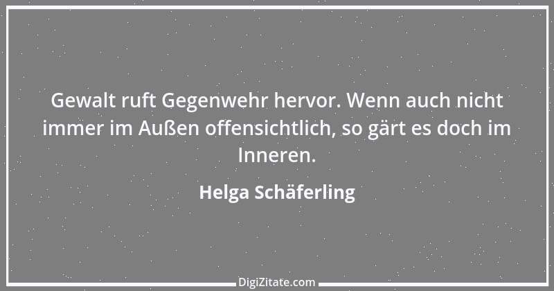 Zitat von Helga Schäferling 230