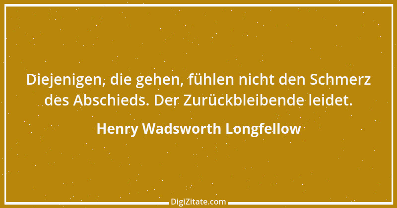 Zitat von Henry Wadsworth Longfellow 9