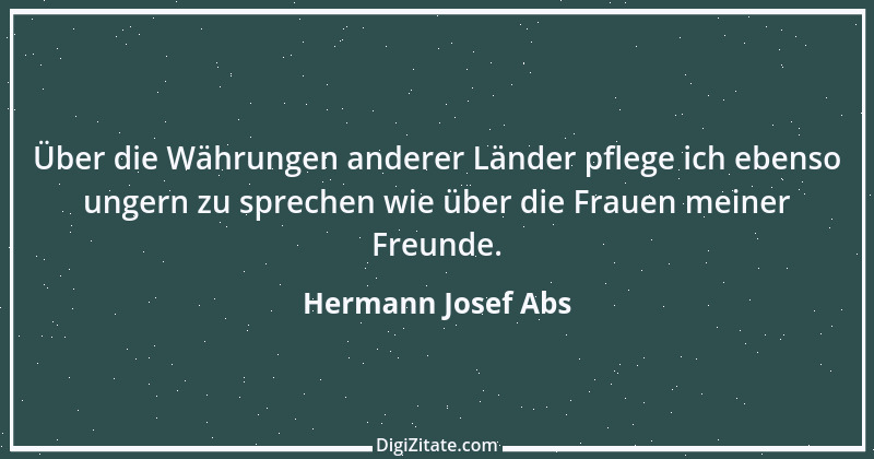 Zitat von Hermann Josef Abs 21