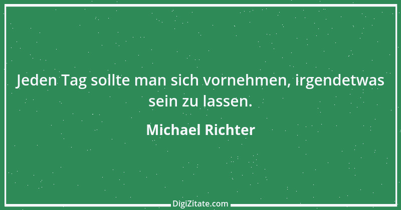 Zitat von Michael Richter 332