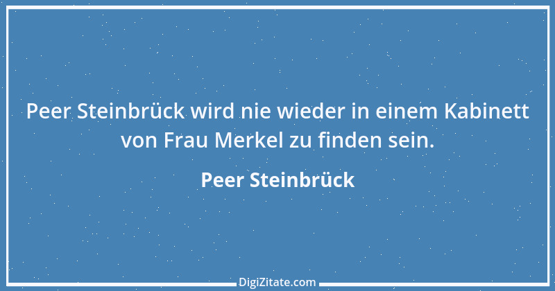 Zitat von Peer Steinbrück 12