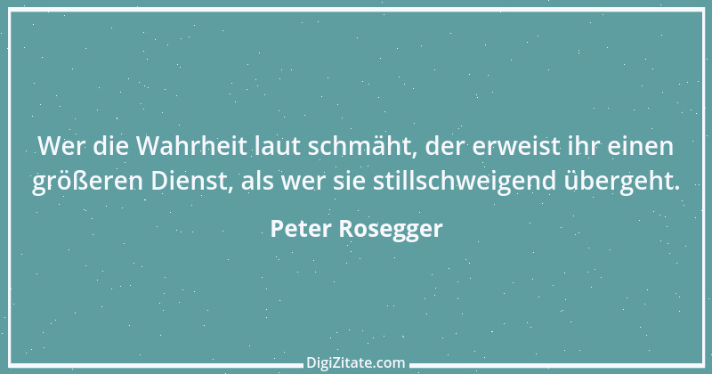 Zitat von Peter Rosegger 28