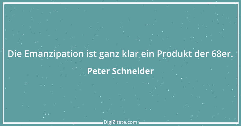 Zitat von Peter Schneider 1