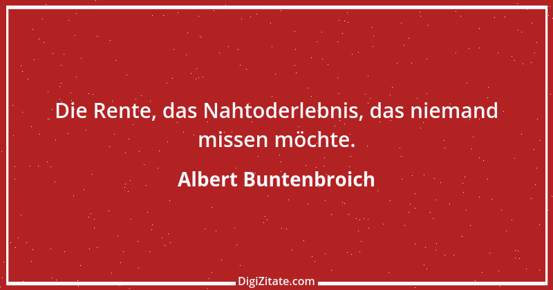 Zitat von Albert Buntenbroich 1