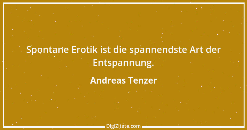 Zitat von Andreas Tenzer 144