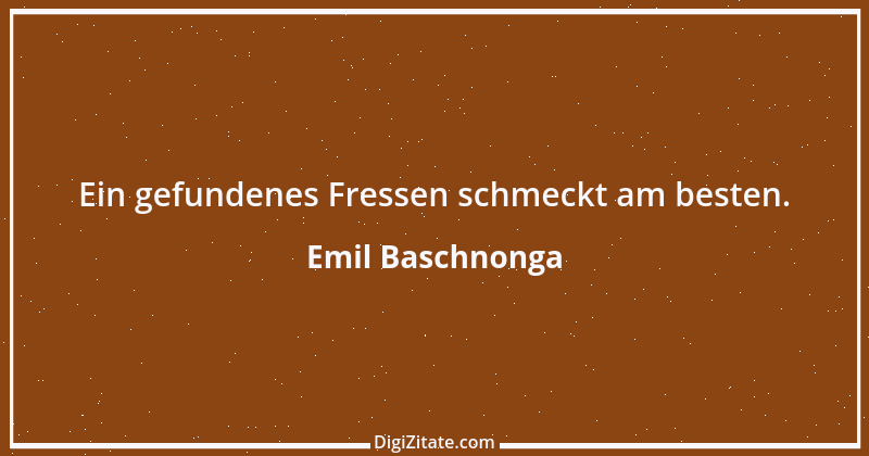 Zitat von Emil Baschnonga 197