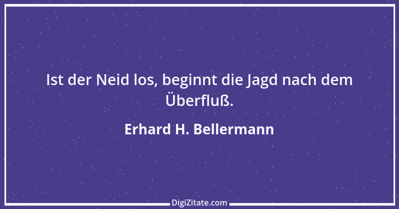 Zitat von Erhard H. Bellermann 315