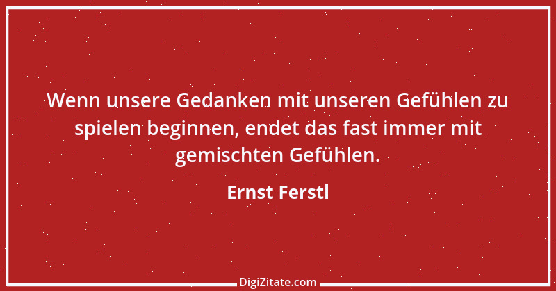 Zitat von Ernst Ferstl 242