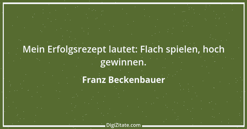 Zitat von Franz Beckenbauer 18