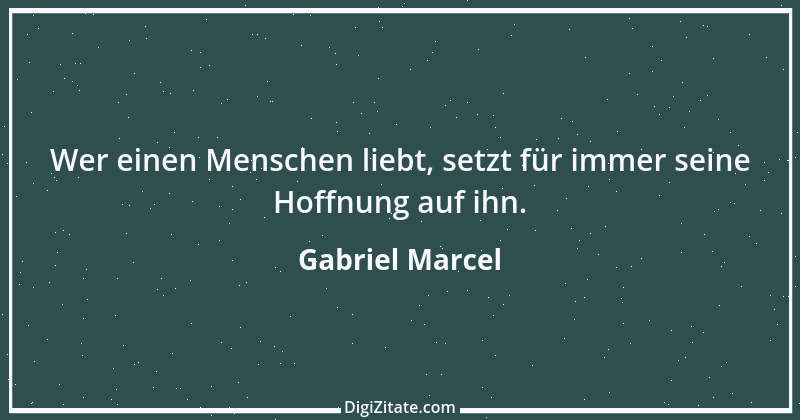 Zitat von Gabriel Marcel 8