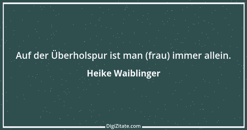 Zitat von Heike Waiblinger 3