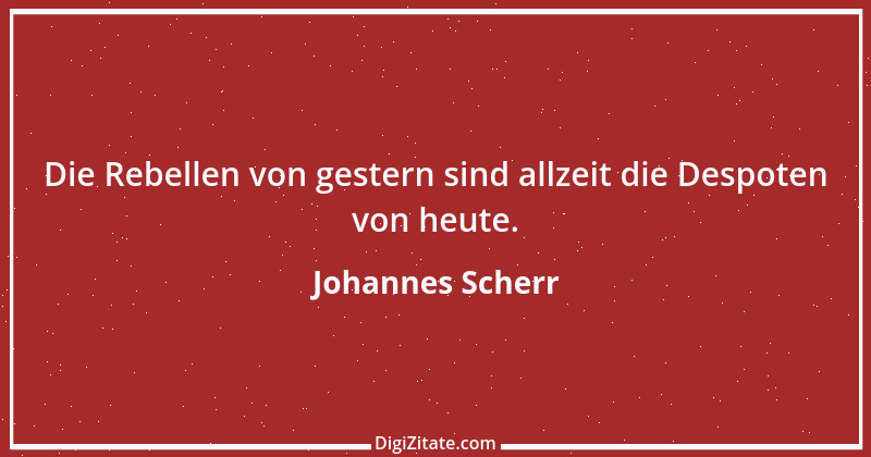 Zitat von Johannes Scherr 47