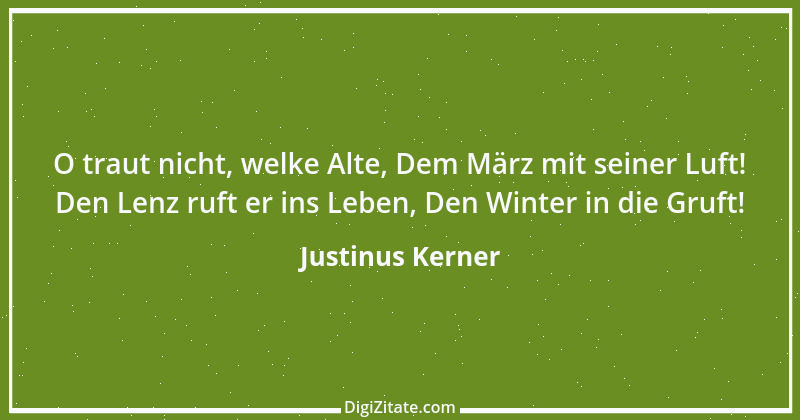 Zitat von Justinus Kerner 10