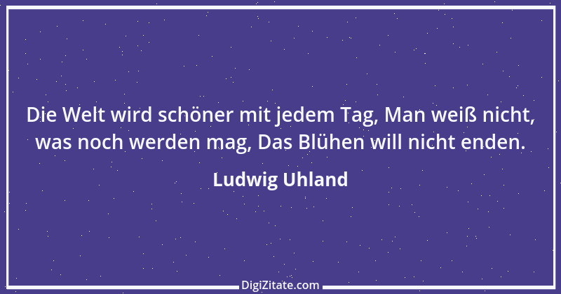 Zitat von Ludwig Uhland 4