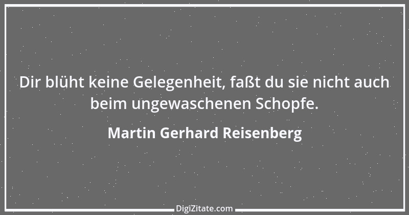 Zitat von Martin Gerhard Reisenberg 2116