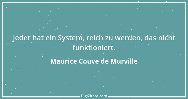 Zitat von Maurice Couve de Murville 5