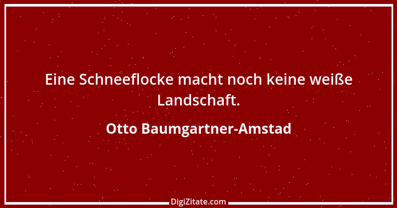 Zitat von Otto Baumgartner-Amstad 86