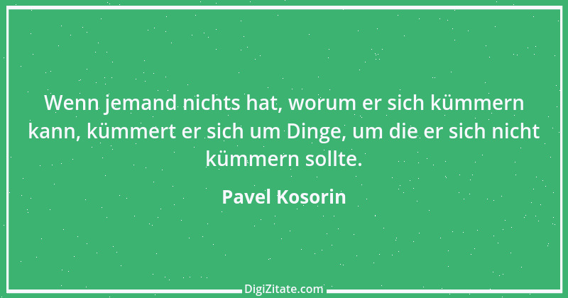 Zitat von Pavel Kosorin 184