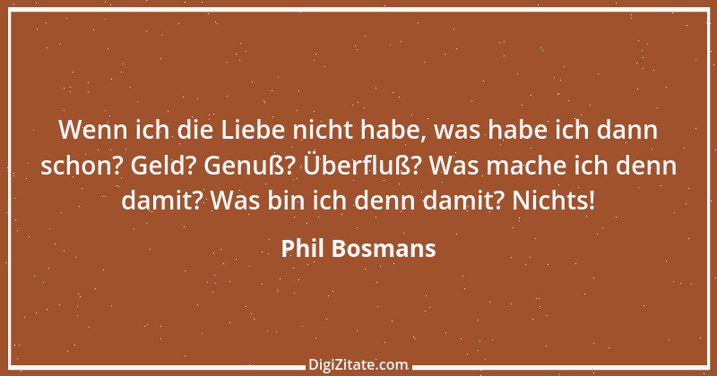 Zitat von Phil Bosmans 55