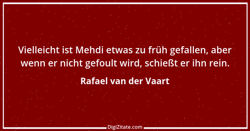 Zitat von Rafael van der Vaart 2