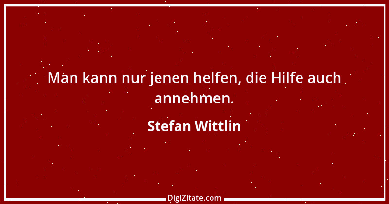 Zitat von Stefan Wittlin 510