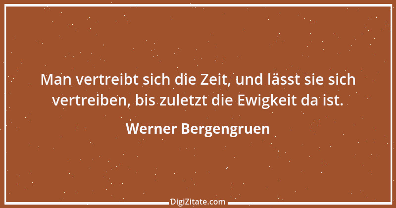 Zitat von Werner Bergengruen 13