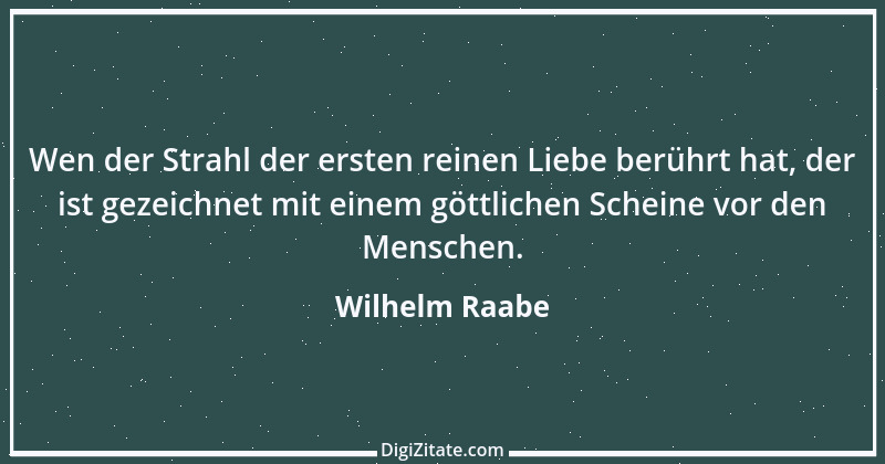 Zitat von Wilhelm Raabe 280