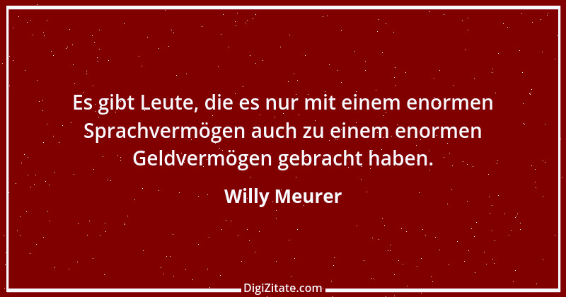 Zitat von Willy Meurer 102