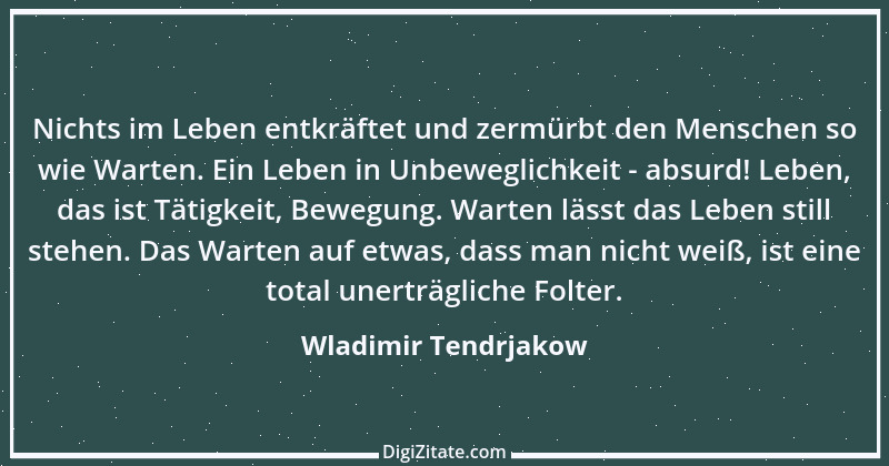 Zitat von Wladimir Tendrjakow 59