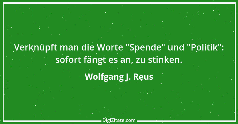 Zitat von Wolfgang J. Reus 641