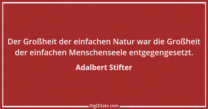 Zitat von Adalbert Stifter 50