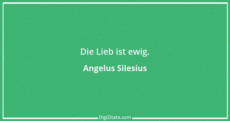 Zitat von Angelus Silesius 77